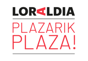 Loraldia Plazarik Plaza!